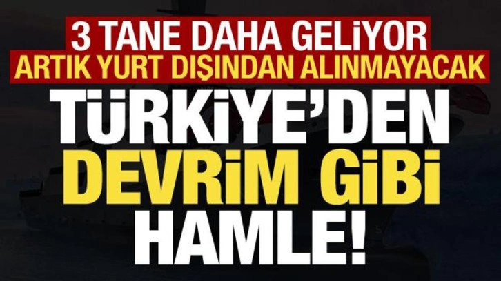 Türkiye'den devrim gibi hamle! Şimdi düşmanlar düşünsün: 3 tane daha geliyor...