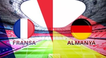 CANLI İZLE| Almanya - Fransa maçı canlı izle! Almanya - Fransa maçı hangi kanalda?