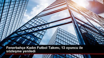 Fenerbahçe Petrol Ofisi Kadın Futbol Takımı 13 Oyuncunun Sözleşmesini Uzattı