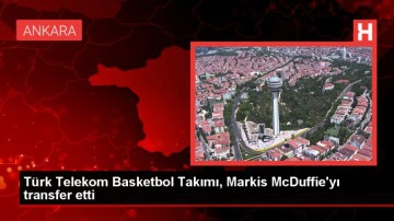 Türk Telekom Basketbol Takımı, Markis McDuffie'yı transfer etti